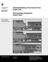 Detailed Modeling of the Train to Train Impact Test