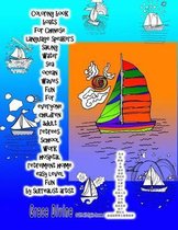 Coloring Book Boats for Chinese Language Speakers Sailing Water Sea Ocean Waves Fun for Everyone Children Adult Retirees School Work Hospital Retirement Home Easy Level Fun by Surrealist Arti