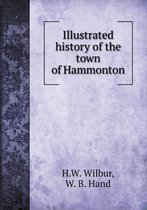 Illustrated history of the town of Hammonton