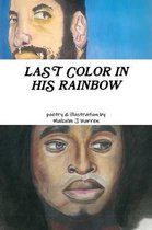 Last Color in His Rainbow