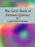 The Girls' Book of Famous Queens