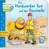 Mit Handwerker Toni auf der Baustelle