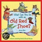 What Can You Do with an Old Red Shoe?