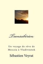Transsib�rien: un voyage de r�ve de Moscou � Vladivostok