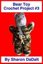 Bear Toy Crochet Project #3