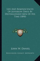 Life and Reminiscences of Jefferson Davis by Distinguished Mlife and Reminiscences of Jefferson Davis by Distinguished Men of His Time (1890) En of His Time (1890)