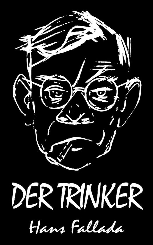 Der Trinker (Roman) (ebook), Hans Fallada | 9783746066370 | Boeken ...