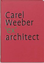 Carel Weeber - Ex Architect