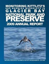 Monitoring Kittlitz's and Marbled Murrelets in Glacier Bay National Park and Preserve 2009 Annual Report Natural Resource Technical Report Nps/Sean/Nrtr-2011/440
