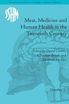 Studies for the Society for the Social History of Medicine - Meat, Medicine and Human Health in the Twentieth Century