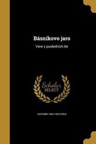 Básníkovo jaro: Vere z posledních let