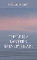 There Is a Lantern In Every Heart