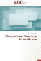 Omn.Univ.Europ.- Dix Questions d'�conomie Internationale