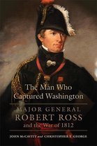 Campaigns and Commanders Series 53 - The Man Who Captured Washington