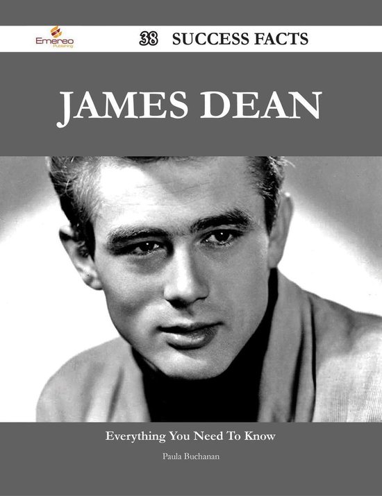 James Dean 38 Success Facts Everything you need to know about James