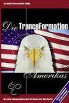 Die Tranceformation Amerikas