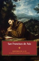 Maestros de la fe 1 - San Francisco de Asís