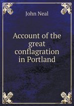 Account of the great conflagration in Portland
