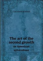 The art of the second growth or American sylviculture