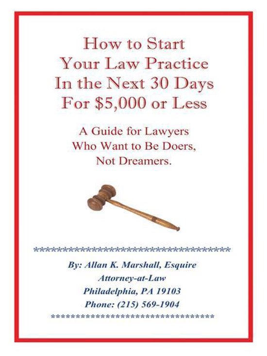 How to Start Your Law Practice in the Next Thirty Days for $ ... - cover