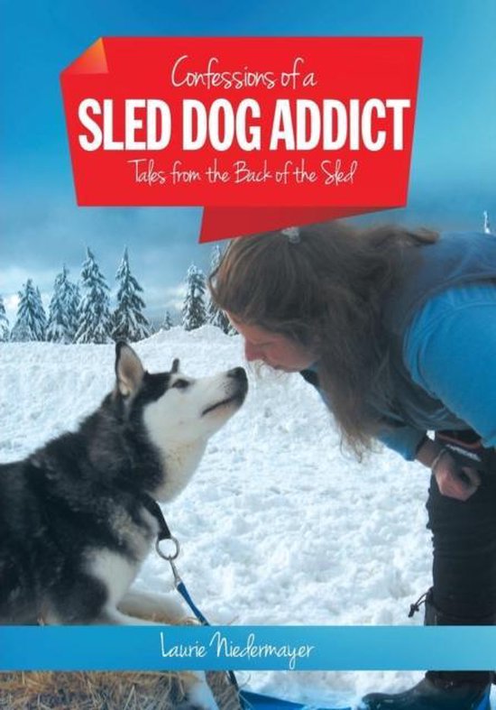 Confessions of a Sled Dog Addict - cover