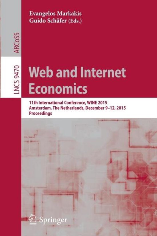 Lecture Notes in Computer Science9470- Web and Internet Econ ... - cover