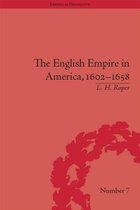 Empires in Perspective - The English Empire in America, 1602-1658