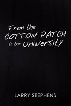 From the Cotton Patch to the University
