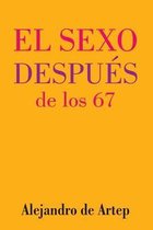 Sex After 67 (Spanish Edition) - El sexo despues de los 67