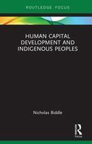 Routledge Studies in Indigenous Peoples and Policy - Human Capital Development and Indigenous Peoples
