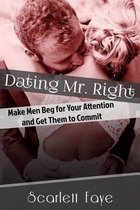 Dating Mr. Right