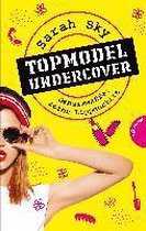 Topmodel undercover, Band 1: Geheimwaffe: roter Lippenstift