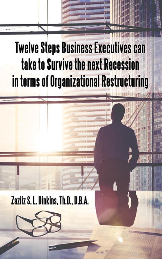 Twelve Steps Business Executives Can Take to Survive the Nex ... - cover