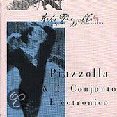 Piazzolla & El Conjunto Electronico
