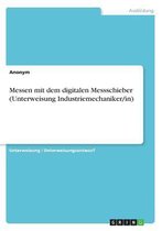 Messen mit dem digitalen Messschieber (Unterweisung Industriemechaniker/in)
