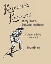 Kahuna's Katalog- Kahuna's Katalog of Boy Scout & Cub Scout Handbooks