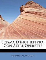 Scisma D'Inghilterra, Con Altre Operette