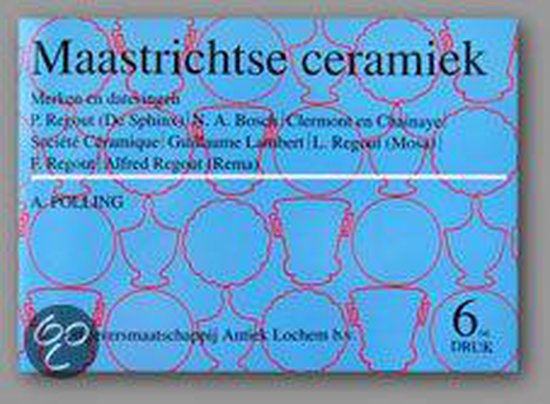 Maastrichtse Ceramiek Merken En Datering - cover