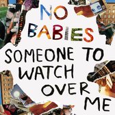 No Babies - Someone To Watch Over Me (LP) (Coloured Vinyl)