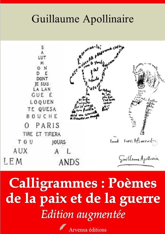 Calligrammes poèmes de la paix et de la guerre, Guillaume Apollinaire
