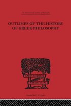 International Library of Philosophy- Outlines of the History of Greek Philosophy