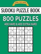 Sudoku Puzzle Book, 800 Puzzles, 400 Hard and 400 Extra Hard