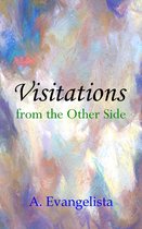 Visitations from the Other Side