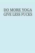 Do More Yoga Give Less Fucks