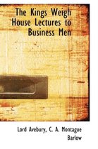 The Kings Weigh House Lectures to Business Men