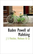 Baden Powell of Mafeking