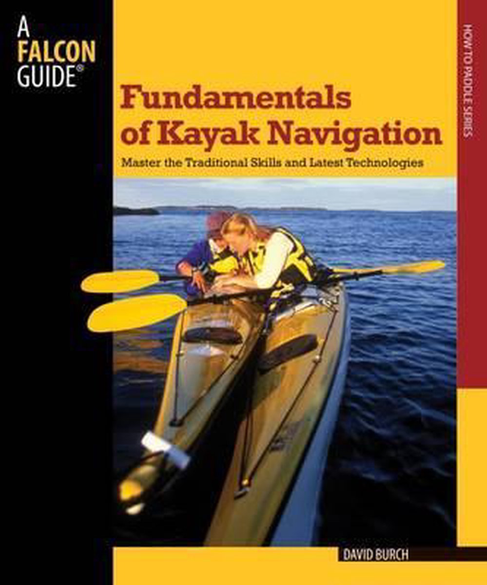 Fundamentals of Kayak Navigation - David Burch
