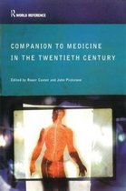 Companion to Medicine in the Twentieth Century