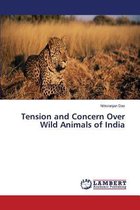 Tension and Concern Over Wild Animals of India
