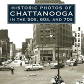 Historic Photos - Historic Photos of Chattanooga in the 50s, 60s and 70s